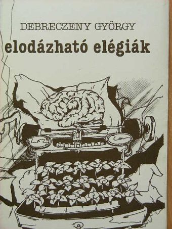 Debreczeny György - Elodázható elégiák [antikvár]