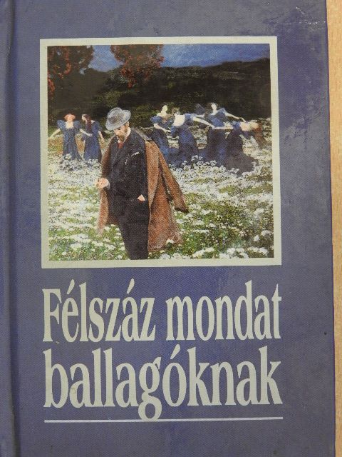 Esterházy Péter - Félszáz mondat ballagóknak [antikvár]