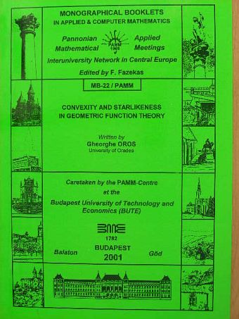 Gheorghe Oros - Convexity and Starlikeness in Geometric Function Theory MB-22/PAMM [antikvár]