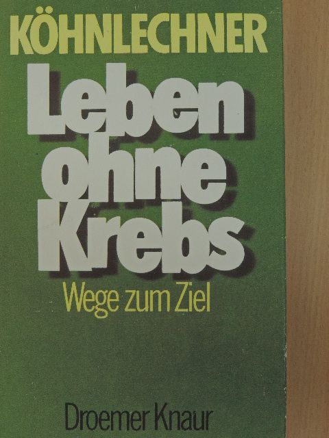 Manfred Köhnlechner - Leben ohne Krebs [antikvár]
