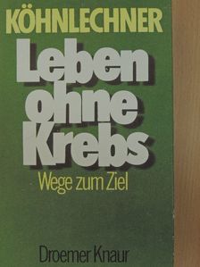 Manfred Köhnlechner - Leben ohne Krebs [antikvár]