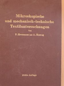 Dr. Alois Herzog - Mikroskopische und mechanisch-technische Textiluntersuchungen [antikvár]