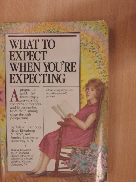 Arlene Eisenberg - What to Expect When You're Expecting [antikvár]