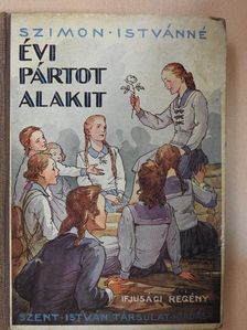 Szimon Istvánné - Évi pártot alakit [antikvár]