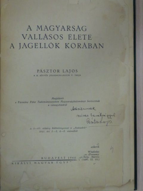 Pásztor Lajos - A magyarság vallásos élete a Jagellók korában (dedikált példány) [antikvár]