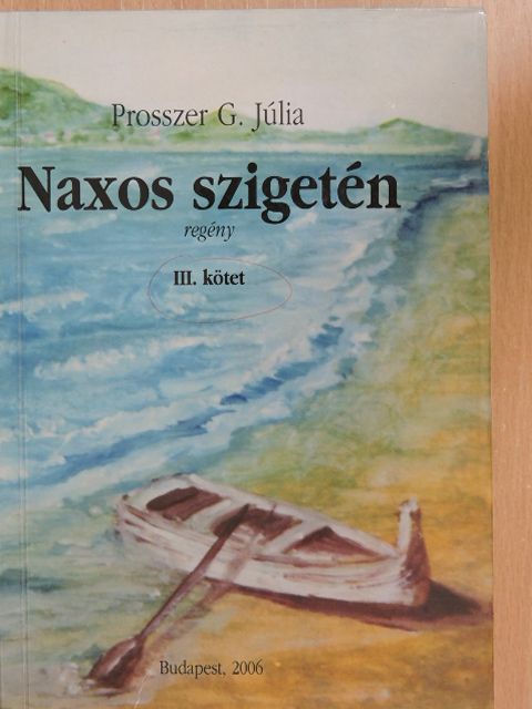 Bereg Mária - Naxos szigetén III. (dedikált példány) [antikvár]
