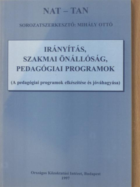 Andrásné Dr. Teleki Judit - Irányítás, szakmai önállóság, pedagógiai programok [antikvár]