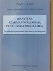 Andrásné Dr. Teleki Judit - Irányítás, szakmai önállóság, pedagógiai programok [antikvár]
