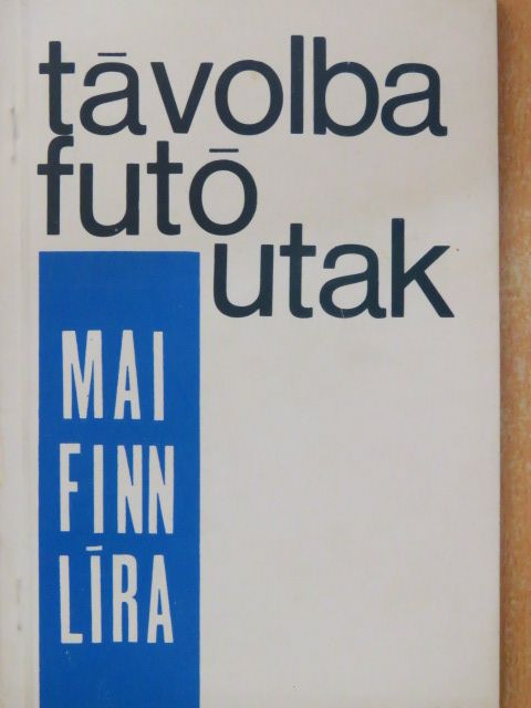Aila Meriluoto - Távolba futó utak [antikvár]