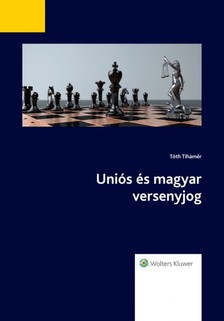 Tóth, Tihamér - Uniós és magyar versenyjog [eKönyv: epub, mobi]