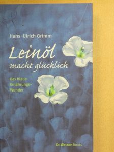 Bernhard Ubbenhorst - Leinöl macht glücklich [antikvár]
