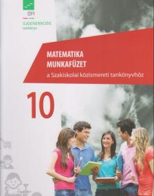 FI-511011004/1 MATEMATIKA MUN KAFÜZET 10. - A SZAKISMERETI KÖZISMERETI TANKÖNYVHÖZ