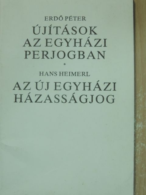 Erdő Péter - Újítások az egyházi perjogban/Az új egyházi házasságjog [antikvár]