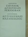 Erdő Péter - Újítások az egyházi perjogban/Az új egyházi házasságjog [antikvár]