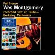 WES MONTGOMERY - FULL HOUSE LP WES MONTGOMERY