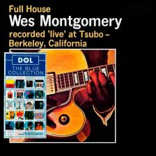WES MONTGOMERY - FULL HOUSE LP WES MONTGOMERY