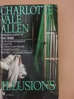 Charlotte Vale Allen - Illusions [antikvár]