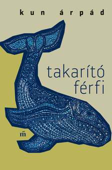 Kun Árpád - Takarító férfi [eKönyv: epub, mobi]