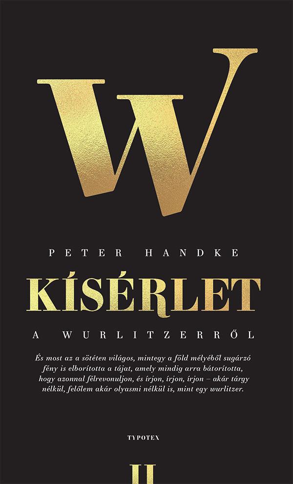PETER HANDKE - Kísérlet a wurlitzerről