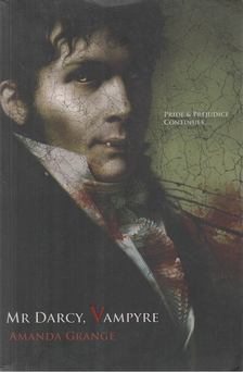 GRANGE, AMANDA - Mr. Darcy, Vampyre [antikvár]