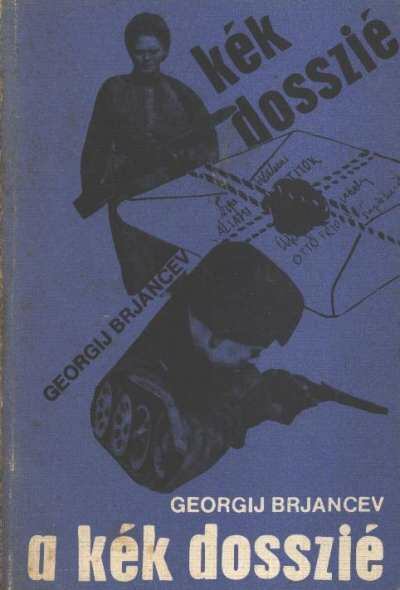 Brjancev, Georgij - A kék dosszié [antikvár]