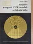 Herboly Miklós - Bevezetés a nagyobb ESZR modellek architektúrájába [antikvár]