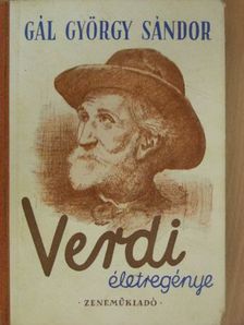 Gál György Sándor - Verdi életregénye [antikvár]