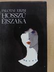 Palotai Erzsébet - Hosszú éjszaka (dedikált példány) [antikvár]