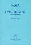 KÓSA GYÖRGY - GYEREKDALOK ZONGORAKÍSÉRETTEL PINCZÉSI JUDIT VERSEIRE