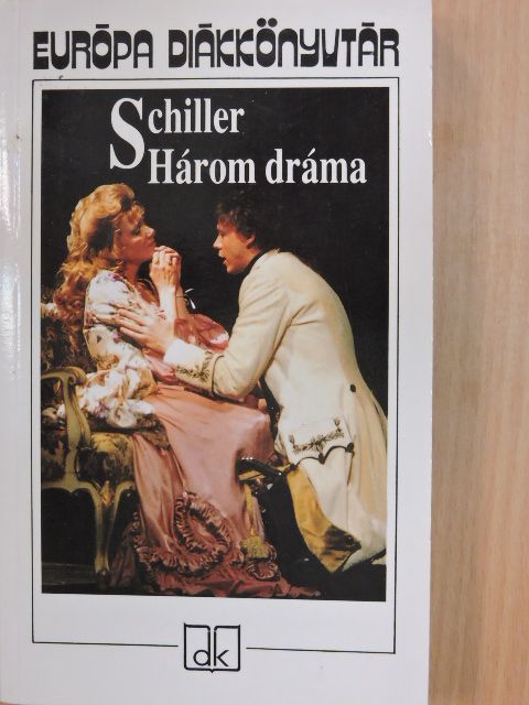 Friedrich Schiller - Három dráma [antikvár]