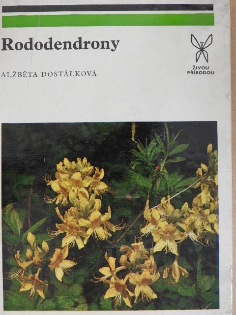 Alzbeta Dostálková - Rododendrony [antikvár]