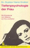GRABER, GUSTAV HANS - Tiefenpsychologie der Frau - Die Entwicklung vom Mädchen zur Frau und Mutter [antikvár]