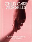 Flora Stabler Conger, Irene B. Rose - Child Care Aide Skills [antikvár]