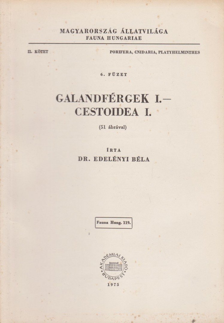 Edelényi Béla - Galandférgek I. - Cestoidea I. [antikvár]