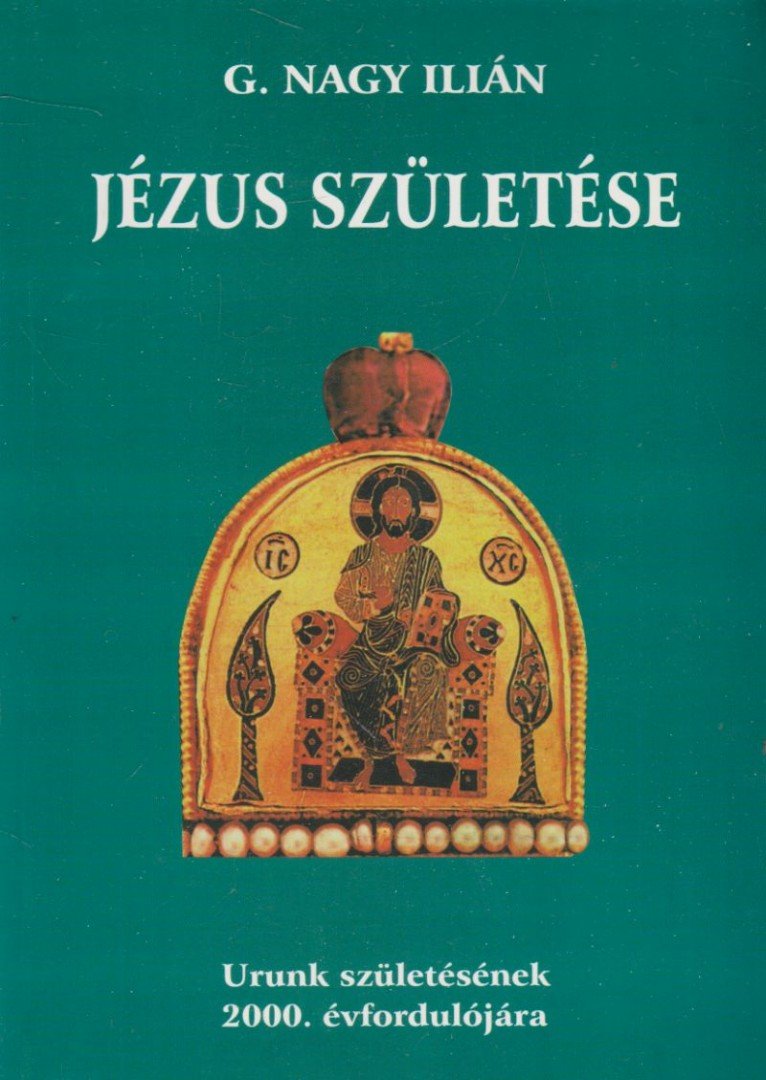 G. NAGY ILIÁN - Jézus születése (dedikált) [antikvár]