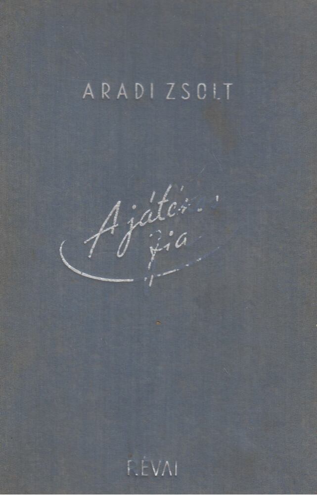 Aradi Zsolt - A játékos fia [antikvár]