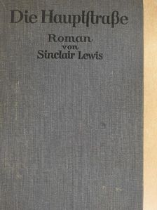 Sinclair Lewis - Die Hauptstrasse [antikvár]