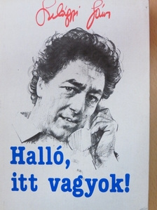 Szilágyi János - Halló, itt vagyok! [antikvár]