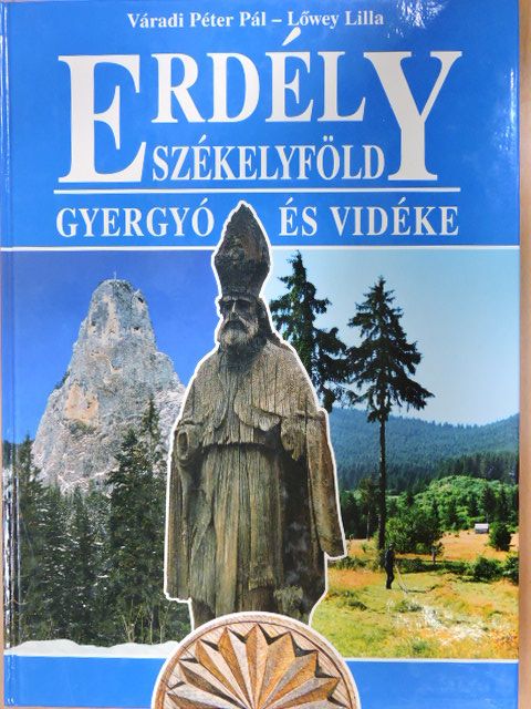 Lőwey Lilla - Erdély-Székelyföld - Gyergyó és vidéke [antikvár]