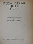 Schmidt Henrik - Tisza István boldog évei/Az ind filozófia/Szembe a nappal [antikvár]