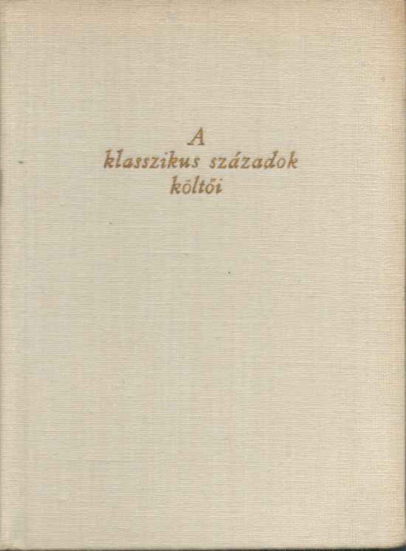 RÓNAY GYÖRGY - A klasszikus századok költői [antikvár]