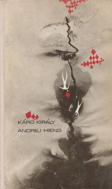Hieng, Andrej - Káró király [antikvár]
