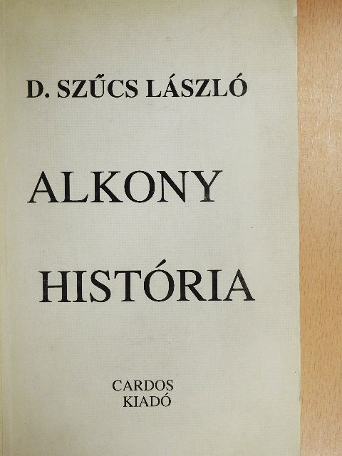D. Szűcs László - Alkony história [antikvár]