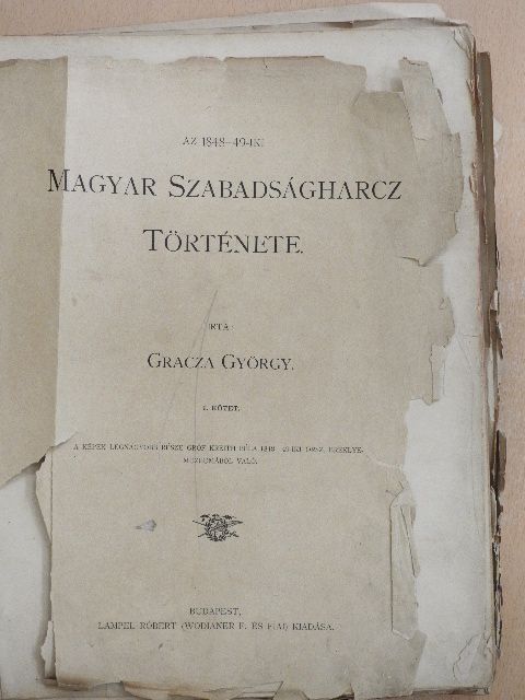 Gracza György - Az 1848-49-iki magyar szabadságharcz története I. (töredék) (rossz állapotú) [antikvár]