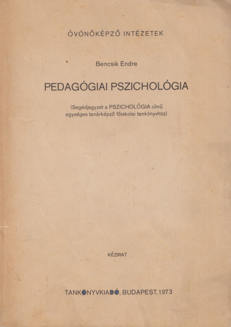 Bencsik Endre - Pedagógiai pszichológia [antikvár]