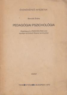 Bencsik Endre - Pedagógiai pszichológia [antikvár]
