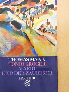Thomas Mann - Tonio Kröger/Mario und der zauberer [antikvár]