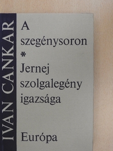 Ivan Cankar - A szegénysoron/Jernej szolgalegény igazsága [antikvár]