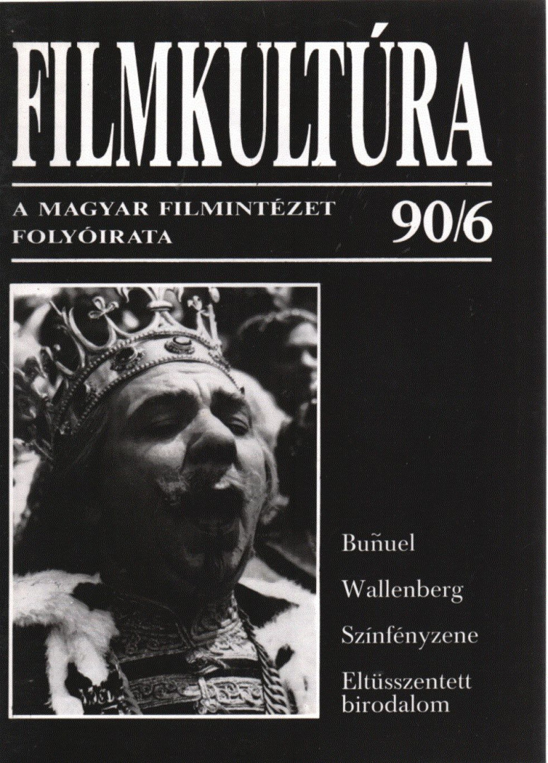 Fraunhoffer Péter, Forgács Iván (szerk.), Gelencsér Gábor, Pintér Judit, Urbán Mária - Filmkultúra 90/6 [antikvár]