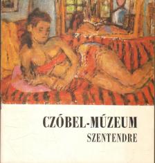 Kratochwill Mimi - Czóbel Béla Múzeum Szentendre [antikvár]